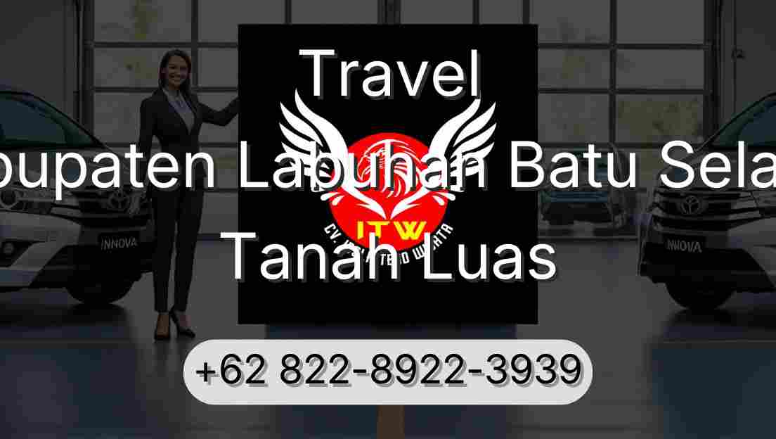 Travel Kabupaten Labuhan Batu Selatan Tanah Luas