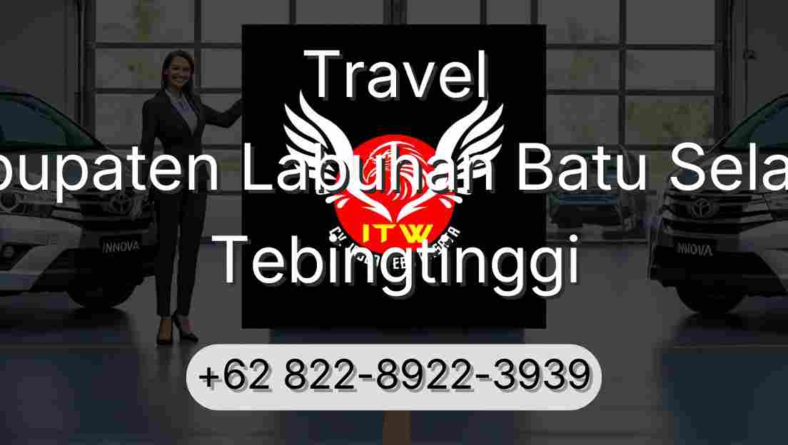 Travel Kabupaten Labuhan Batu Selatan Tebingtinggi