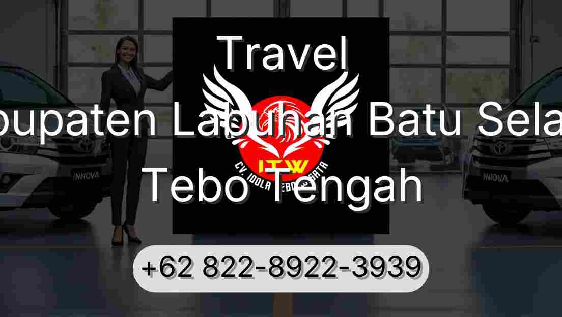 Travel Kabupaten Labuhan Batu Selatan Tebo Tengah