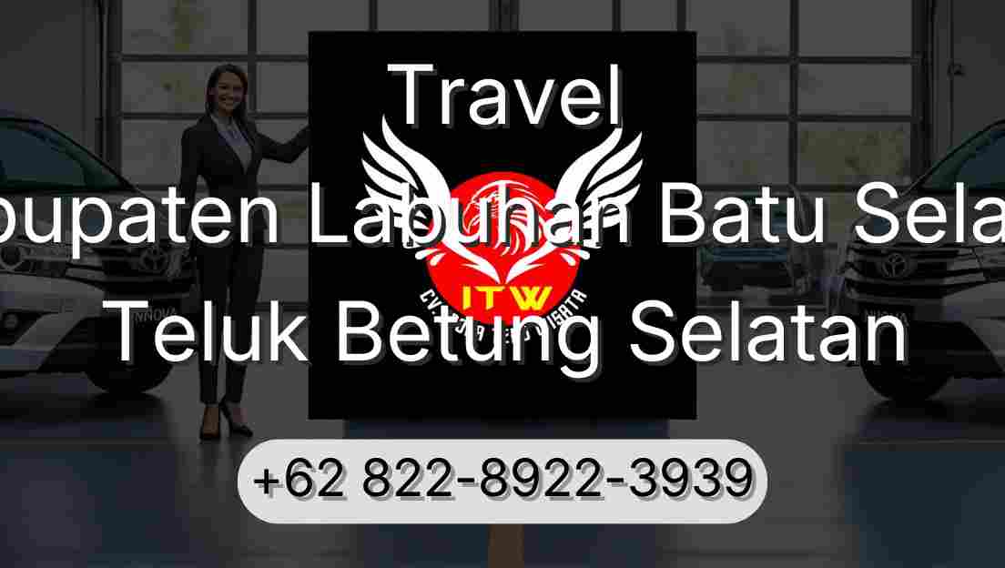 Travel Kabupaten Labuhan Batu Selatan Teluk Betung Selatan