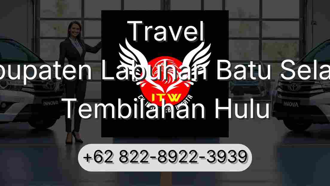 Travel Kabupaten Labuhan Batu Selatan Tembilahan Hulu