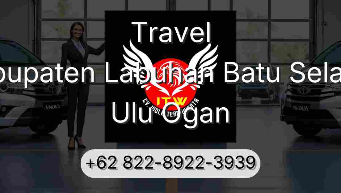 Travel Kabupaten Labuhan Batu Selatan Ulu Ogan