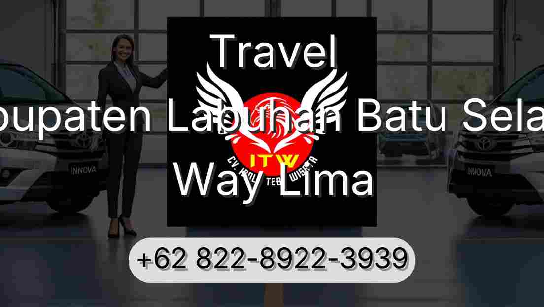 Travel Kabupaten Labuhan Batu Selatan Way Lima