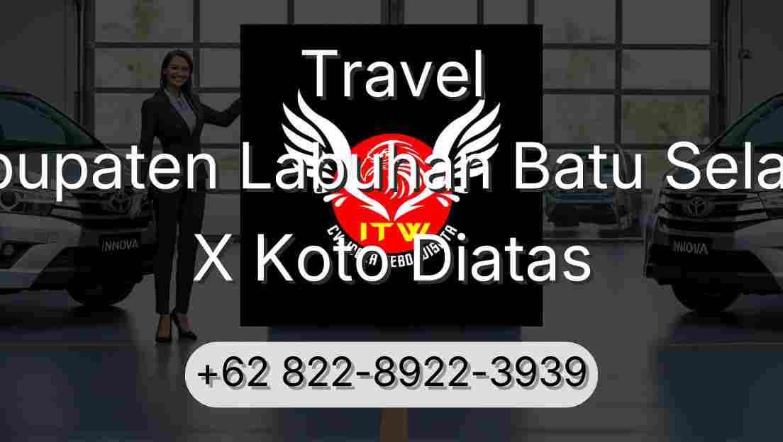 Travel Kabupaten Labuhan Batu Selatan X Koto Diatas