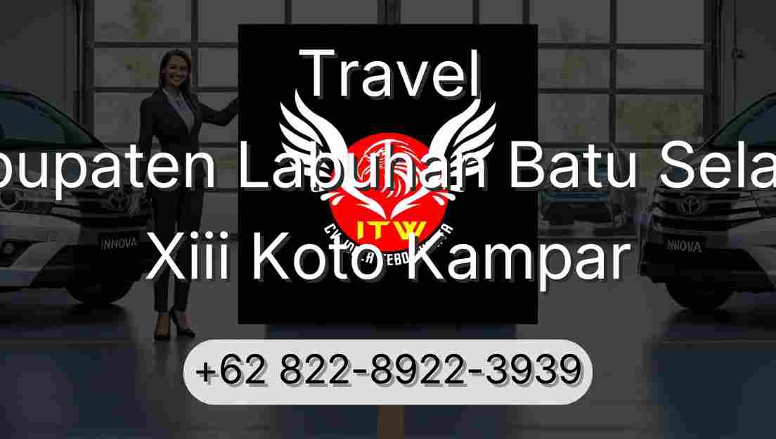 Travel Kabupaten Labuhan Batu Selatan Xiii Koto Kampar