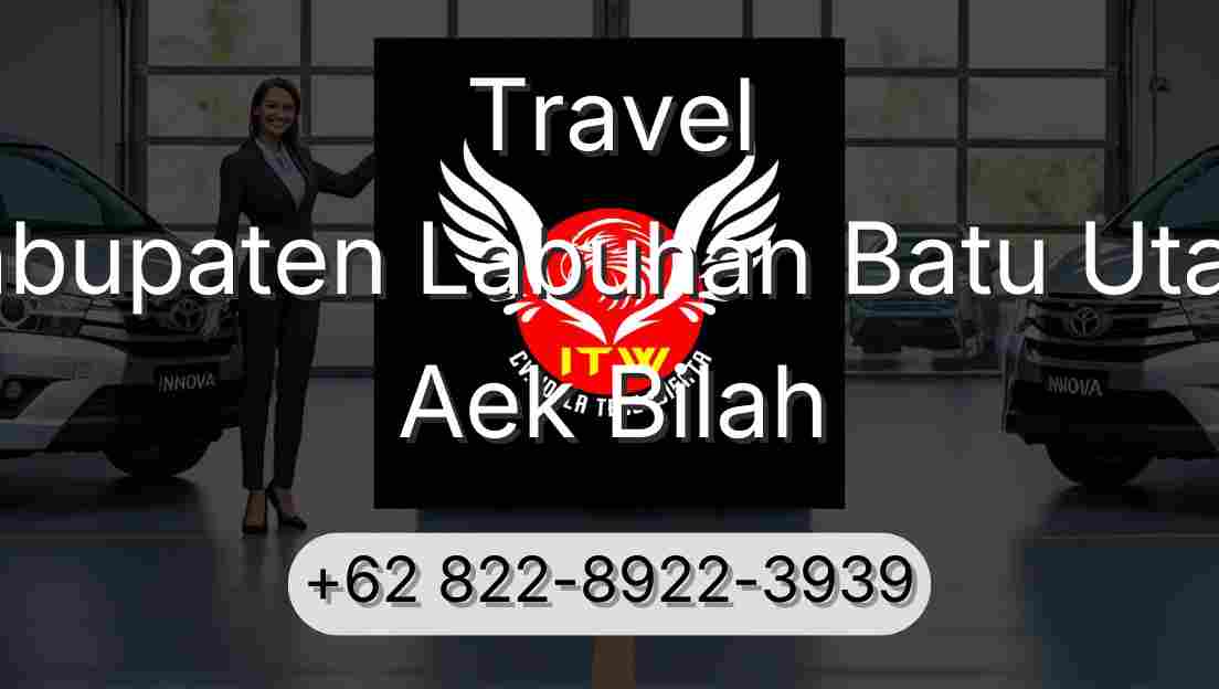 Travel Kabupaten Labuhan Batu Utara Aek Bilah
