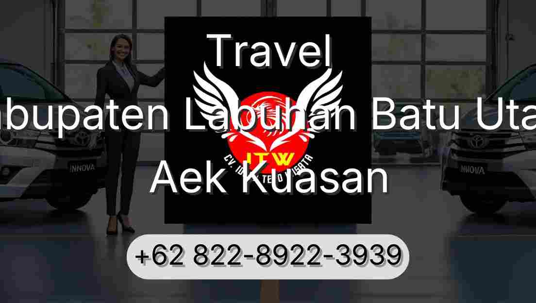 Travel Kabupaten Labuhan Batu Utara Aek Kuasan