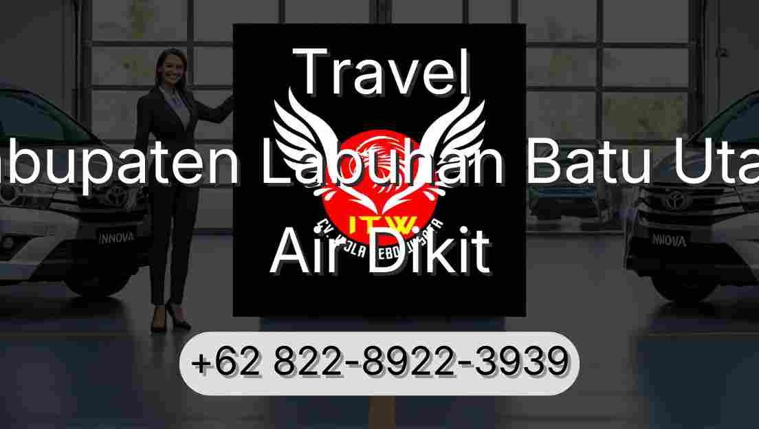 Travel Kabupaten Labuhan Batu Utara Air Dikit