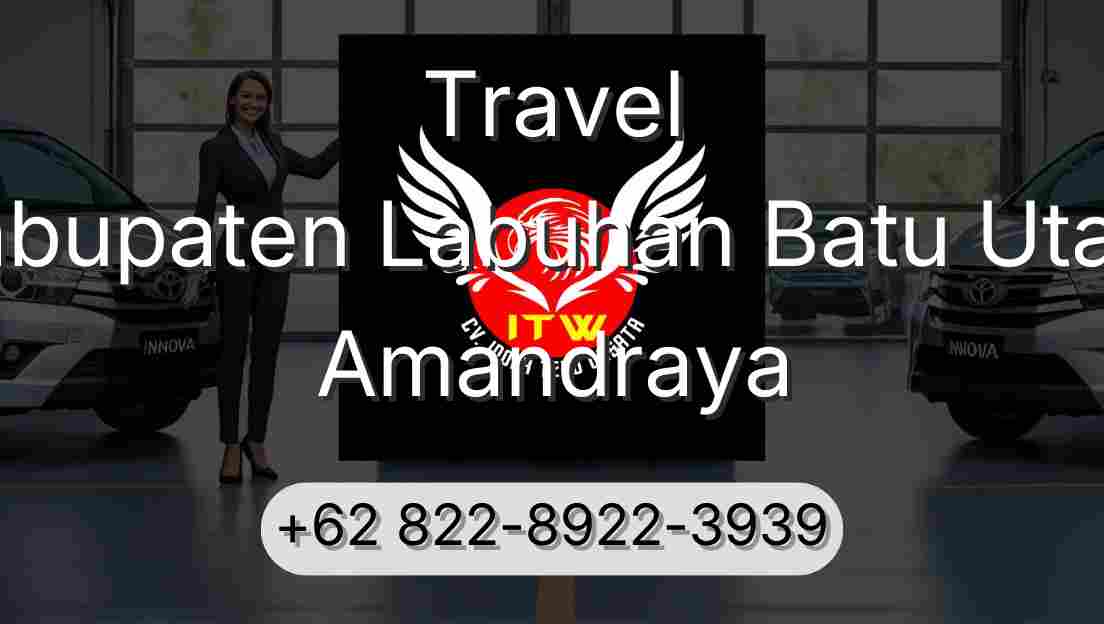 Travel Kabupaten Labuhan Batu Utara Amandraya