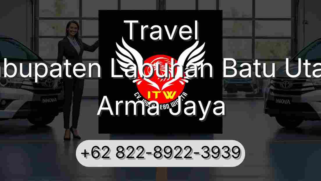 Travel Kabupaten Labuhan Batu Utara Arma Jaya