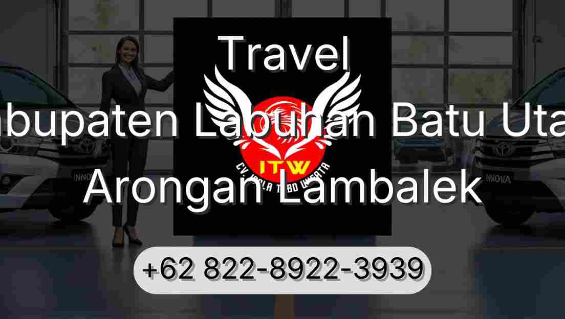 Travel Kabupaten Labuhan Batu Utara Arongan Lambalek