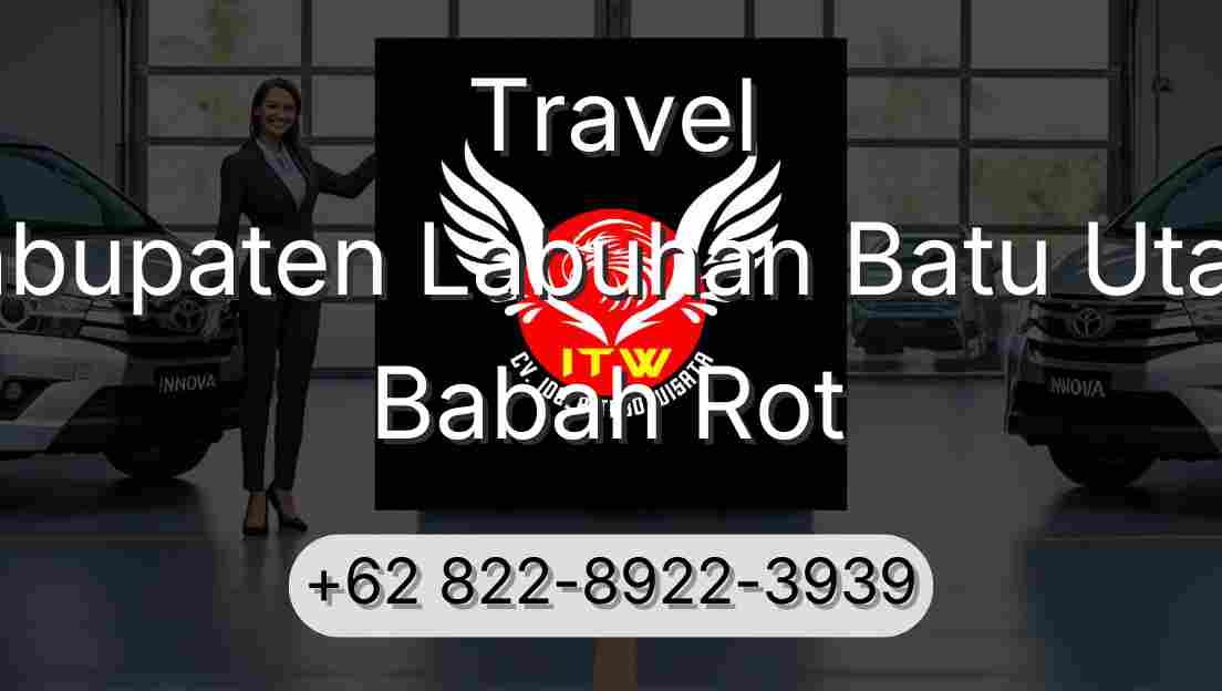 Travel Kabupaten Labuhan Batu Utara Babah Rot