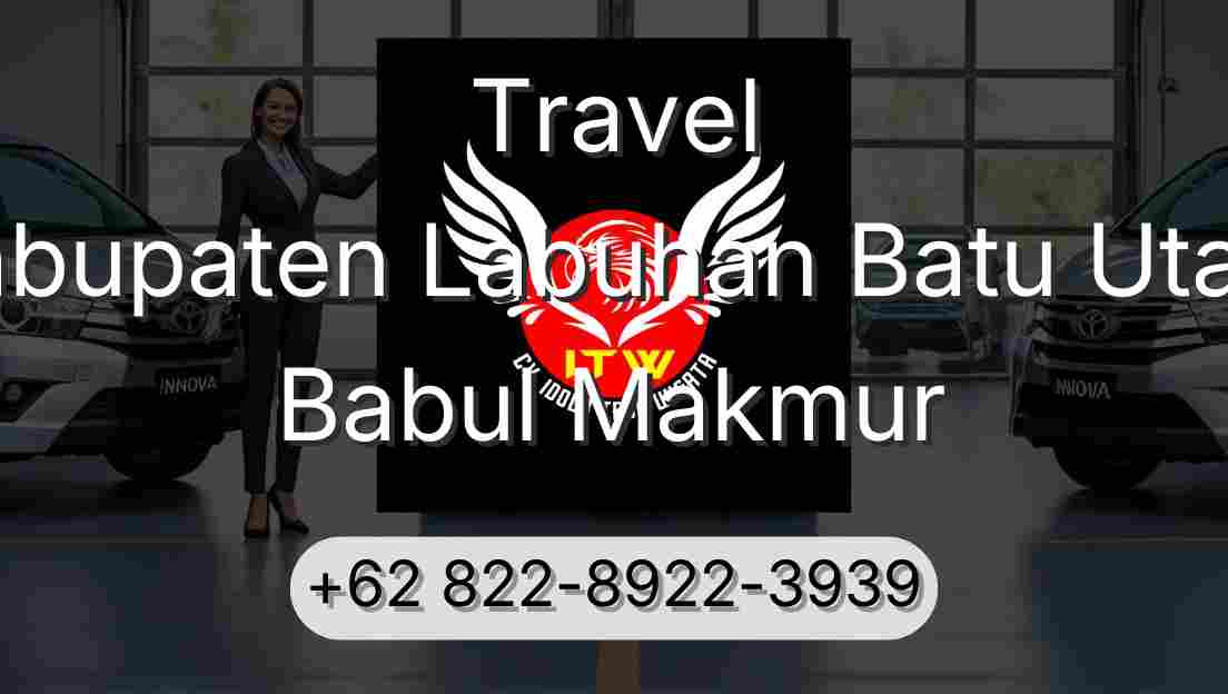 Travel Kabupaten Labuhan Batu Utara Babul Makmur