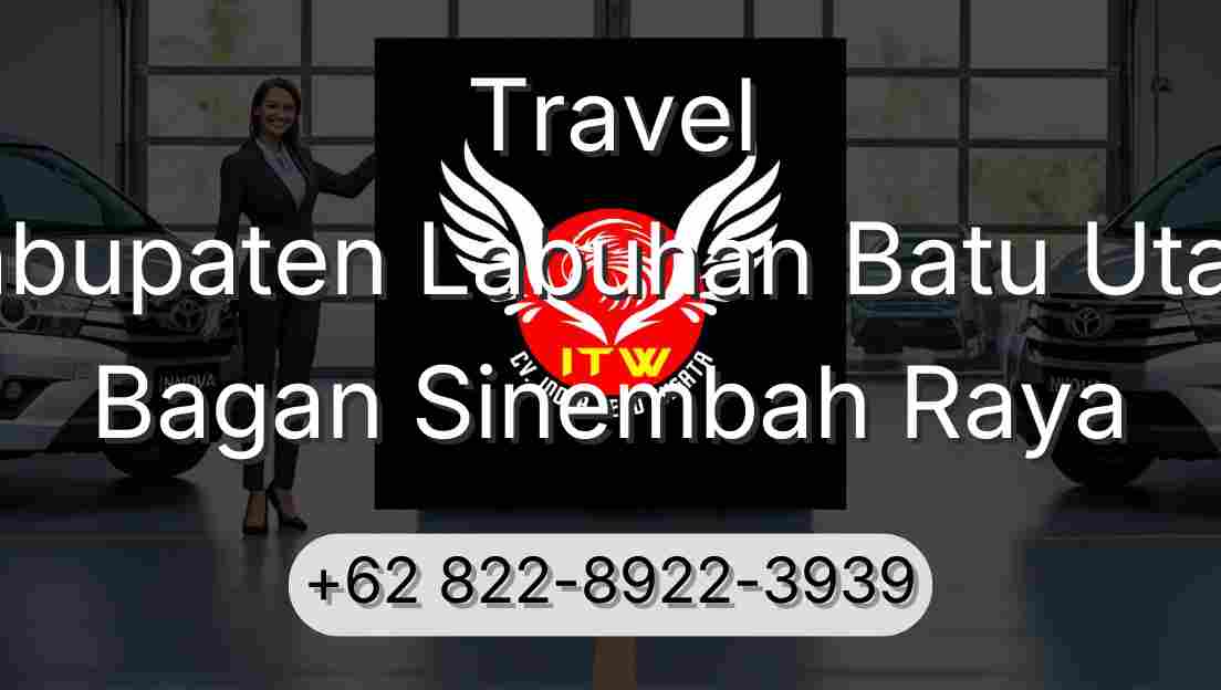 Travel Kabupaten Labuhan Batu Utara Bagan Sinembah Raya