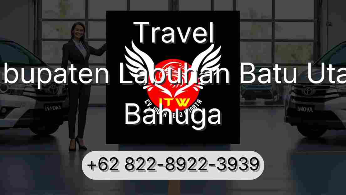 Travel Kabupaten Labuhan Batu Utara Bahuga