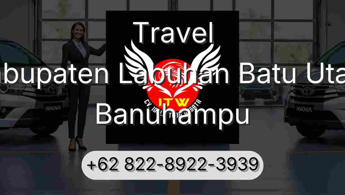 Travel Kabupaten Labuhan Batu Utara Banuhampu