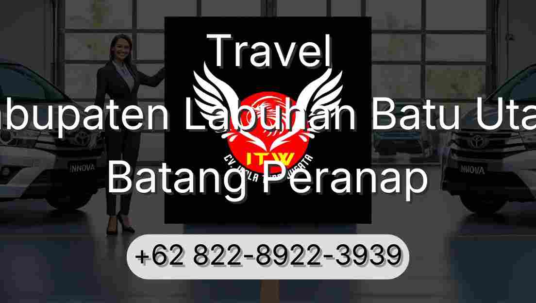 Travel Kabupaten Labuhan Batu Utara Batang Peranap