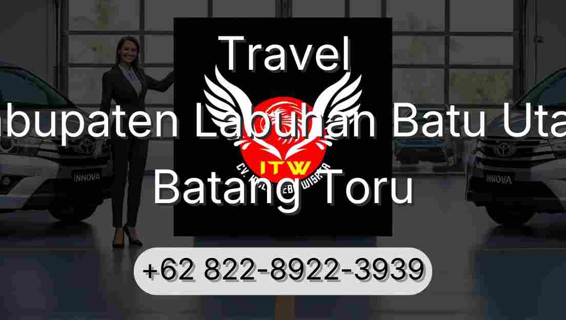Travel Kabupaten Labuhan Batu Utara Batang Toru
