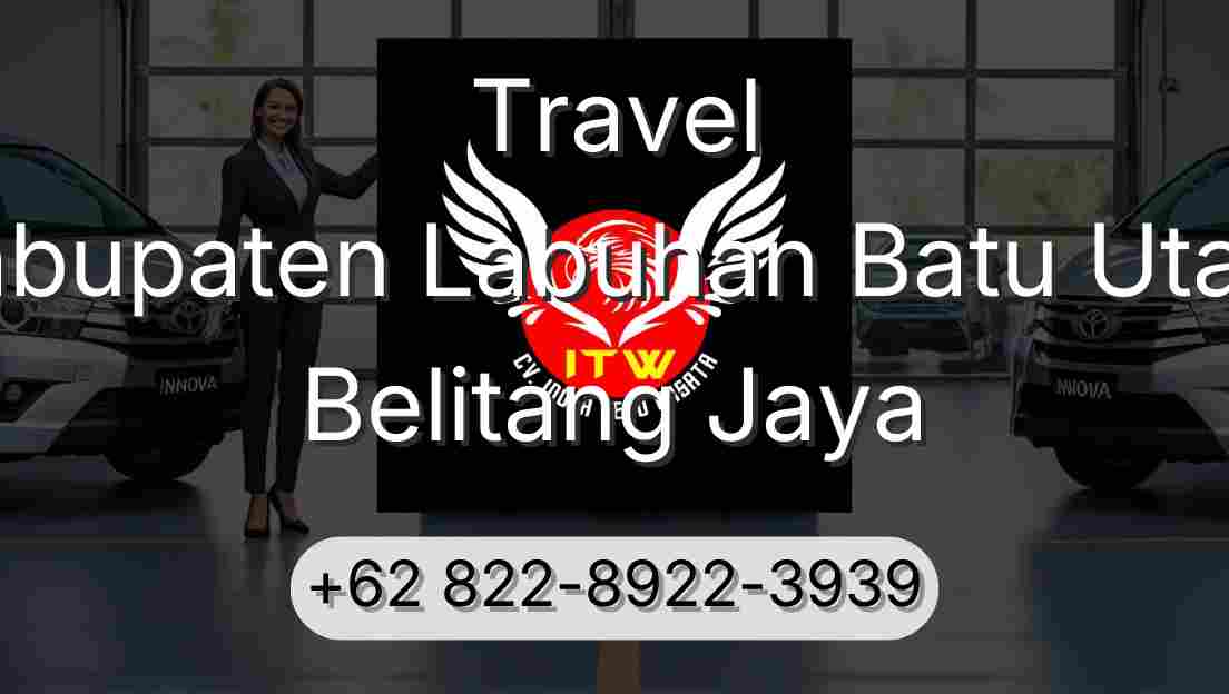 Travel Kabupaten Labuhan Batu Utara Belitang Jaya