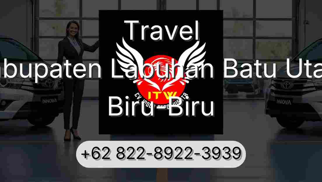 Travel Kabupaten Labuhan Batu Utara Biru-Biru