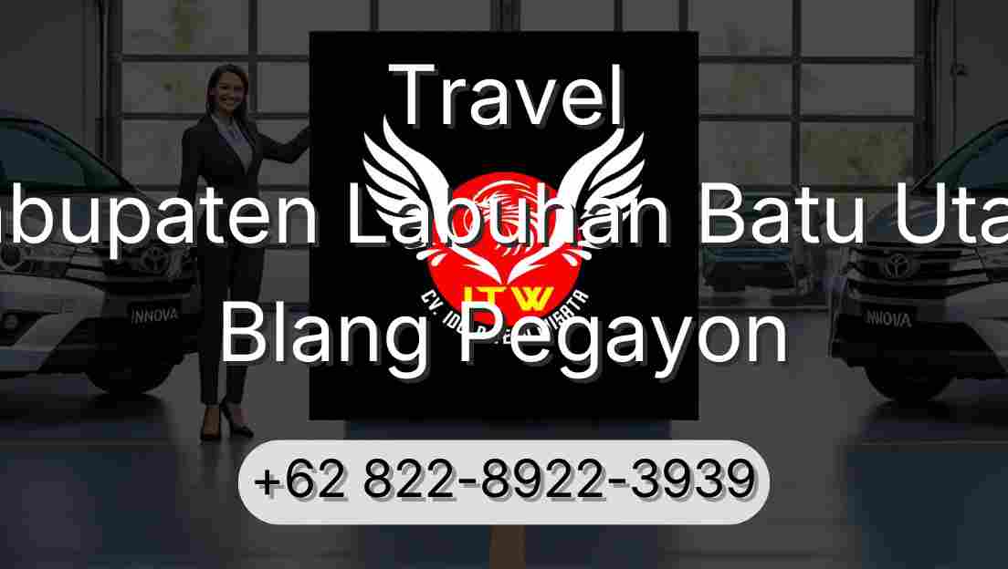 Travel Kabupaten Labuhan Batu Utara Blang Pegayon