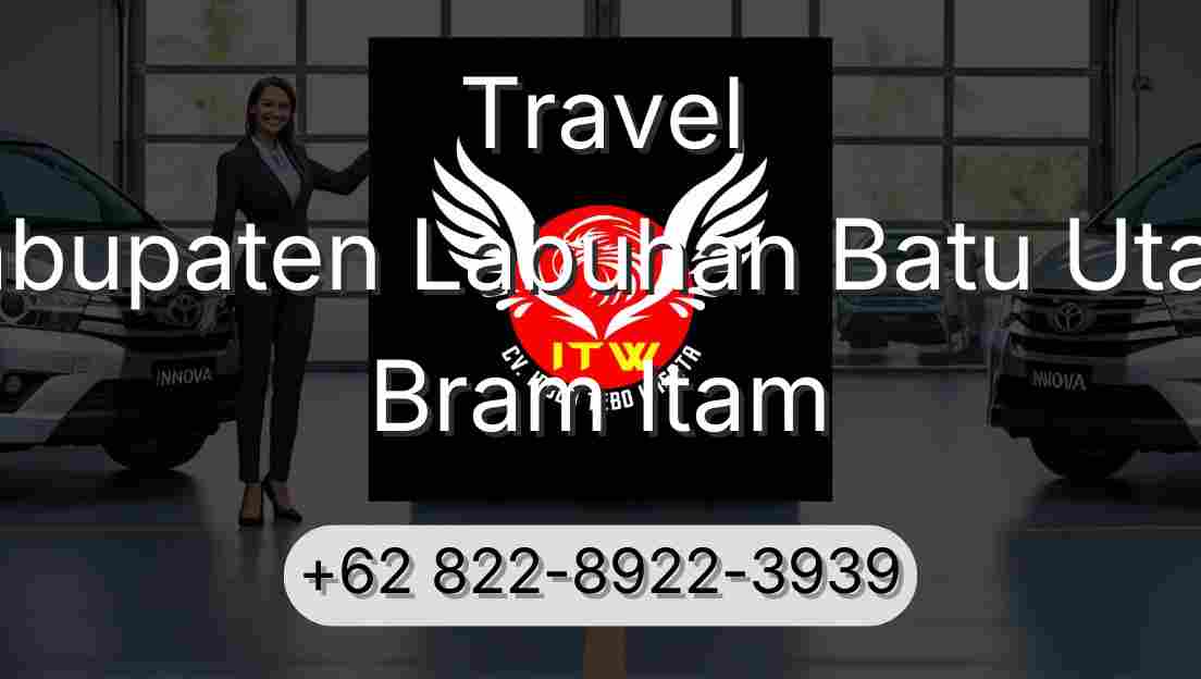 Travel Kabupaten Labuhan Batu Utara Bram Itam