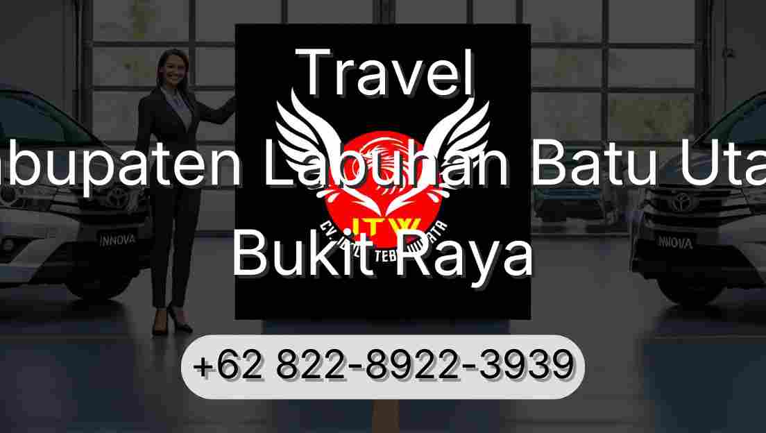 Travel Kabupaten Labuhan Batu Utara Bukit Raya