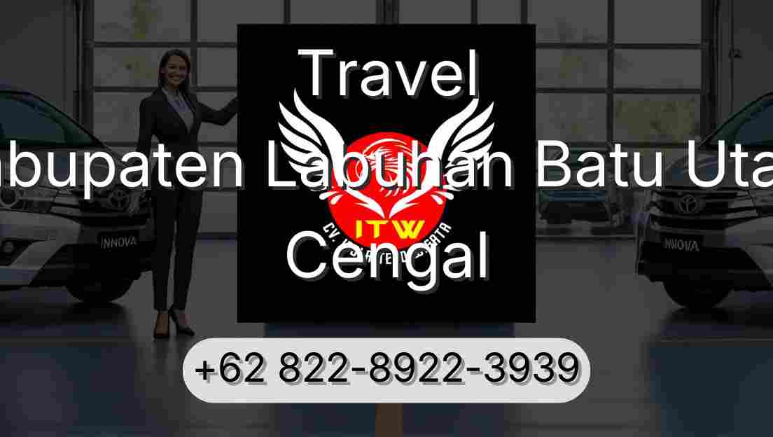 Travel Kabupaten Labuhan Batu Utara Cengal