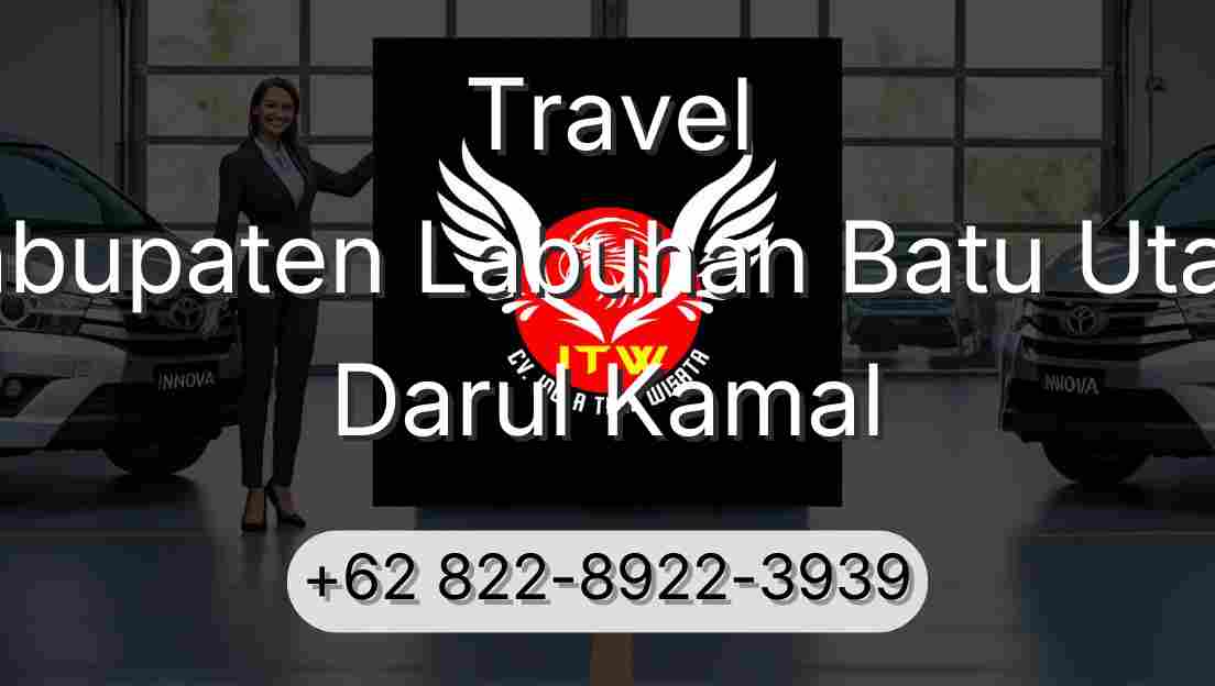 Travel Kabupaten Labuhan Batu Utara Darul Kamal
