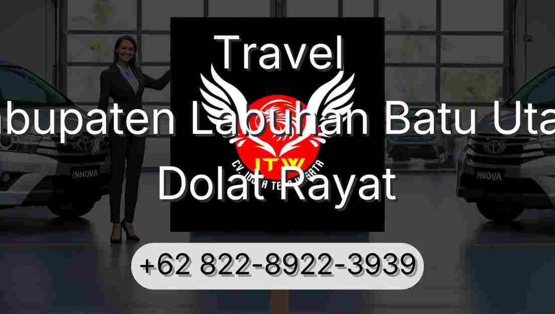 Travel Kabupaten Labuhan Batu Utara Dolat Rayat