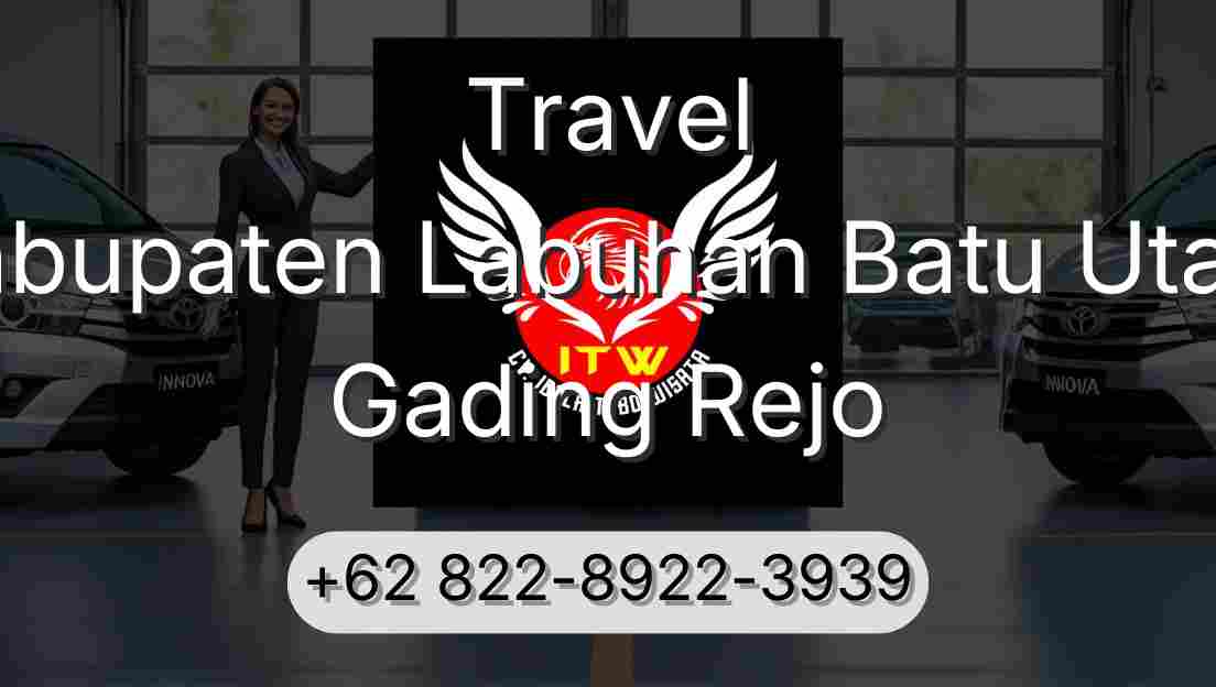 Travel Kabupaten Labuhan Batu Utara Gading Rejo