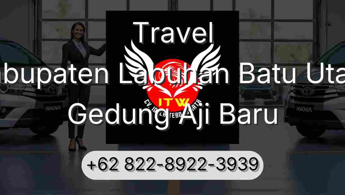 Travel Kabupaten Labuhan Batu Utara Gedung Aji Baru