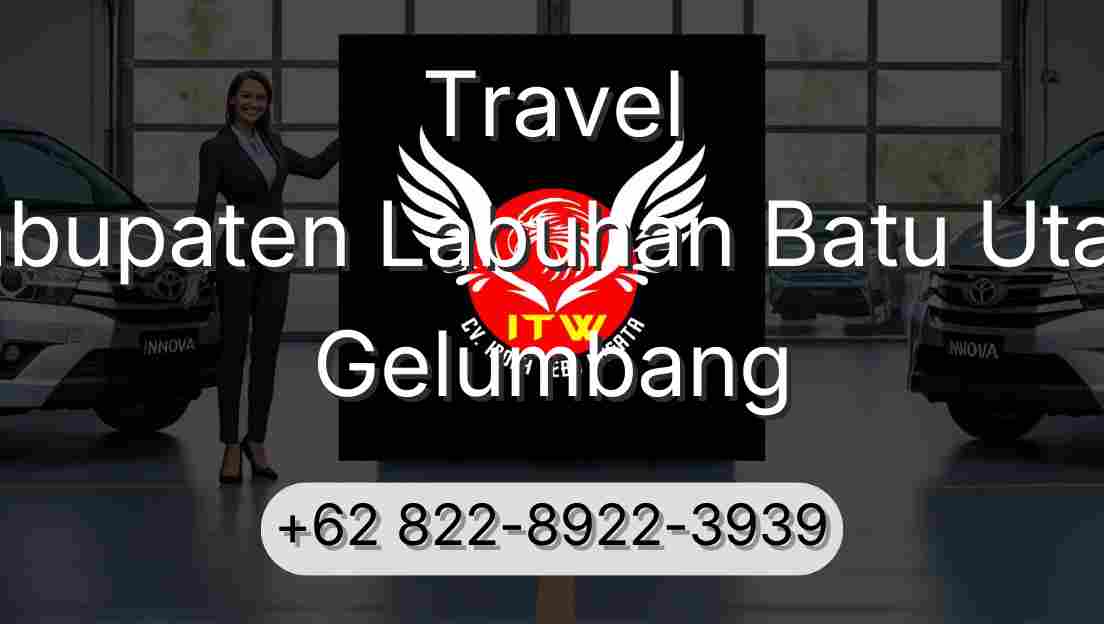 Travel Kabupaten Labuhan Batu Utara Gelumbang