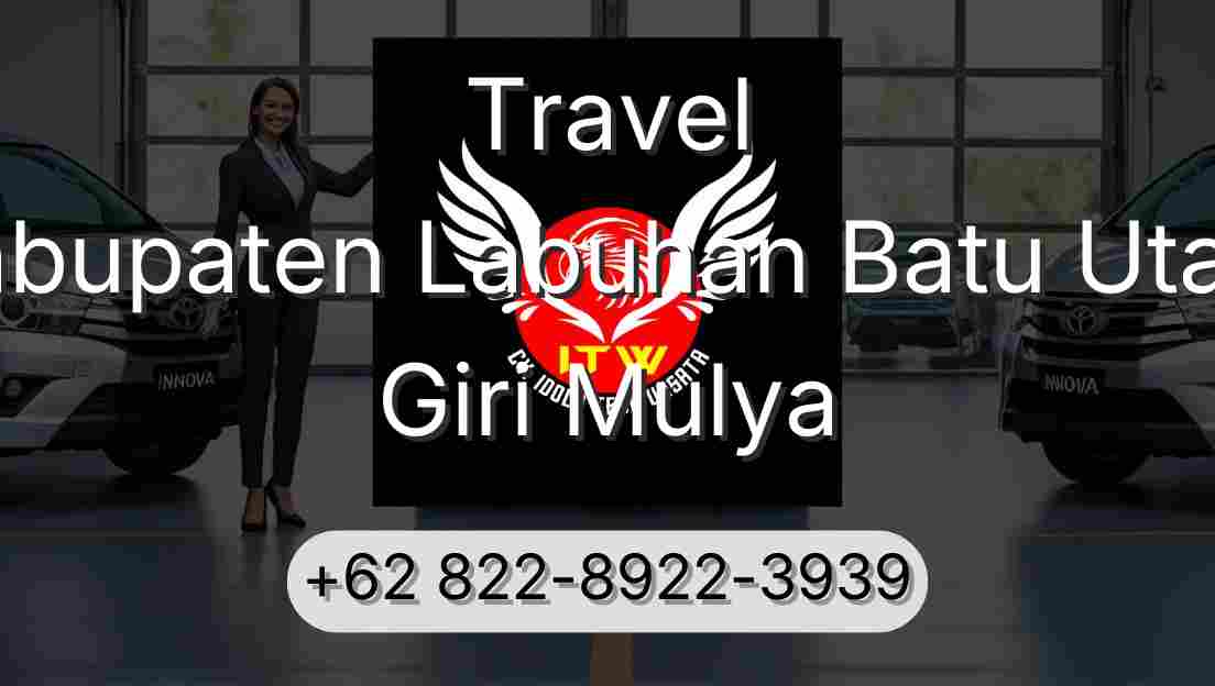 Travel Kabupaten Labuhan Batu Utara Giri Mulya