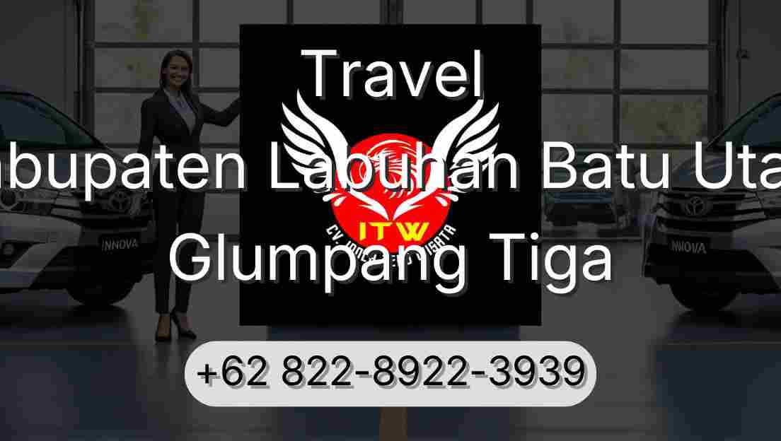Travel Kabupaten Labuhan Batu Utara Glumpang Tiga