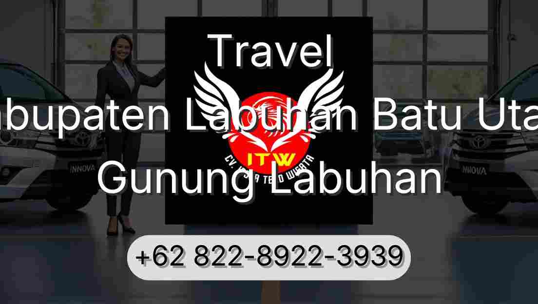 Travel Kabupaten Labuhan Batu Utara Gunung Labuhan