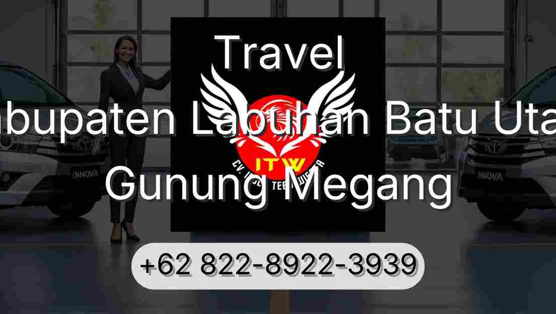 Travel Kabupaten Labuhan Batu Utara Gunung Megang