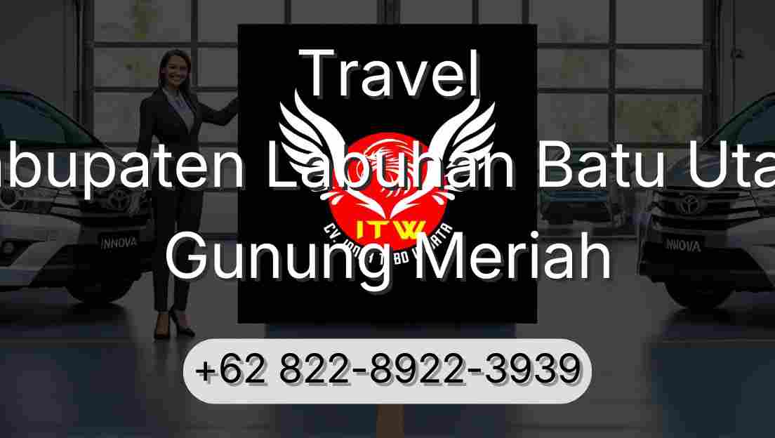 Travel Kabupaten Labuhan Batu Utara Gunung Meriah