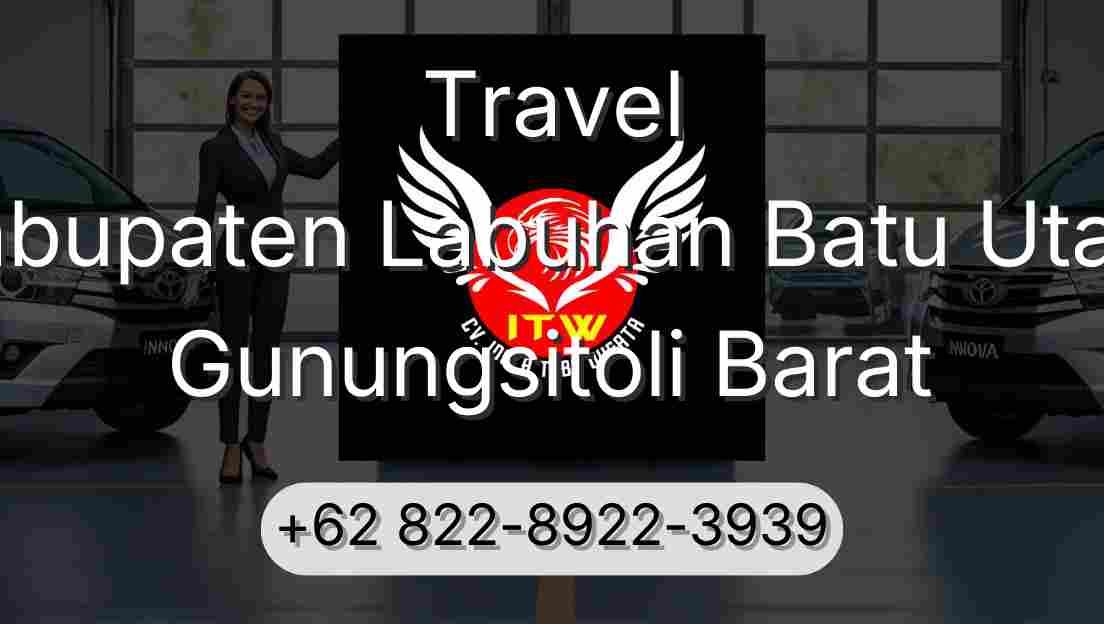 Travel Kabupaten Labuhan Batu Utara Gunungsitoli Barat