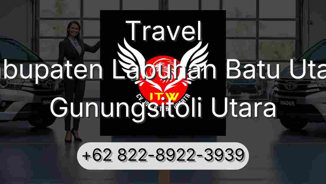 Travel Kabupaten Labuhan Batu Utara Gunungsitoli Utara