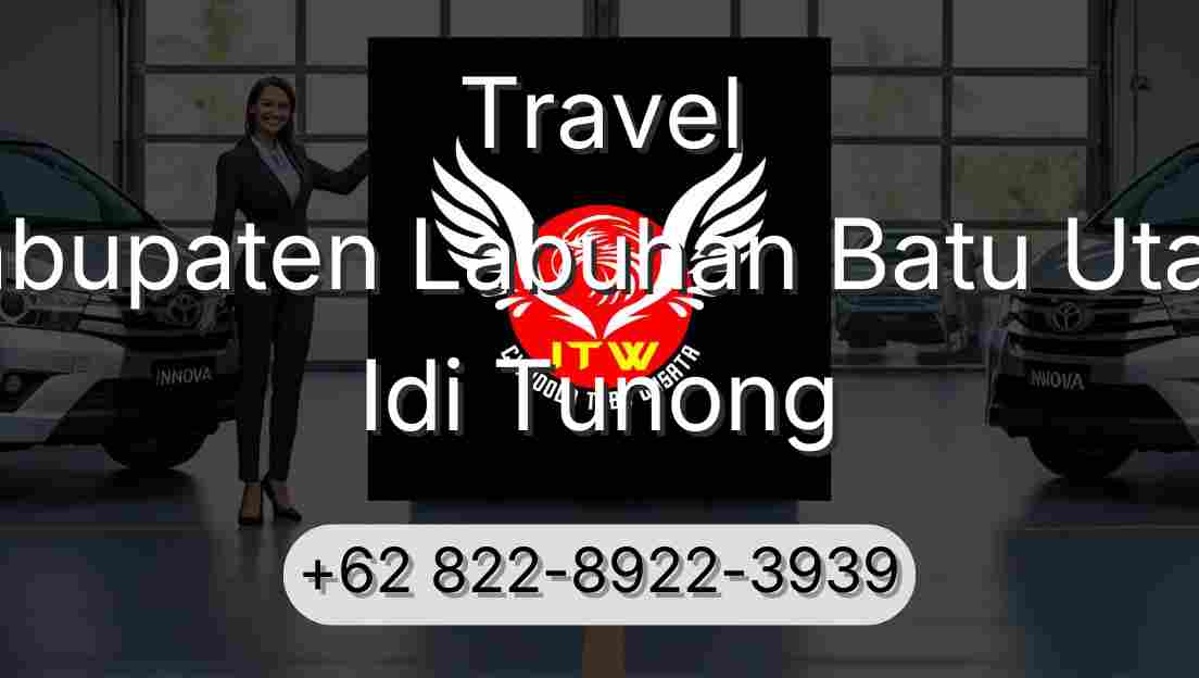 Travel Kabupaten Labuhan Batu Utara Idi Tunong