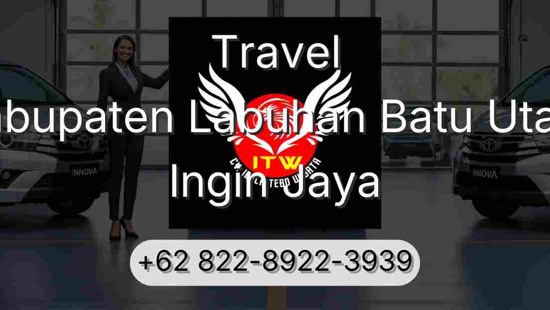 Travel Kabupaten Labuhan Batu Utara Ingin Jaya