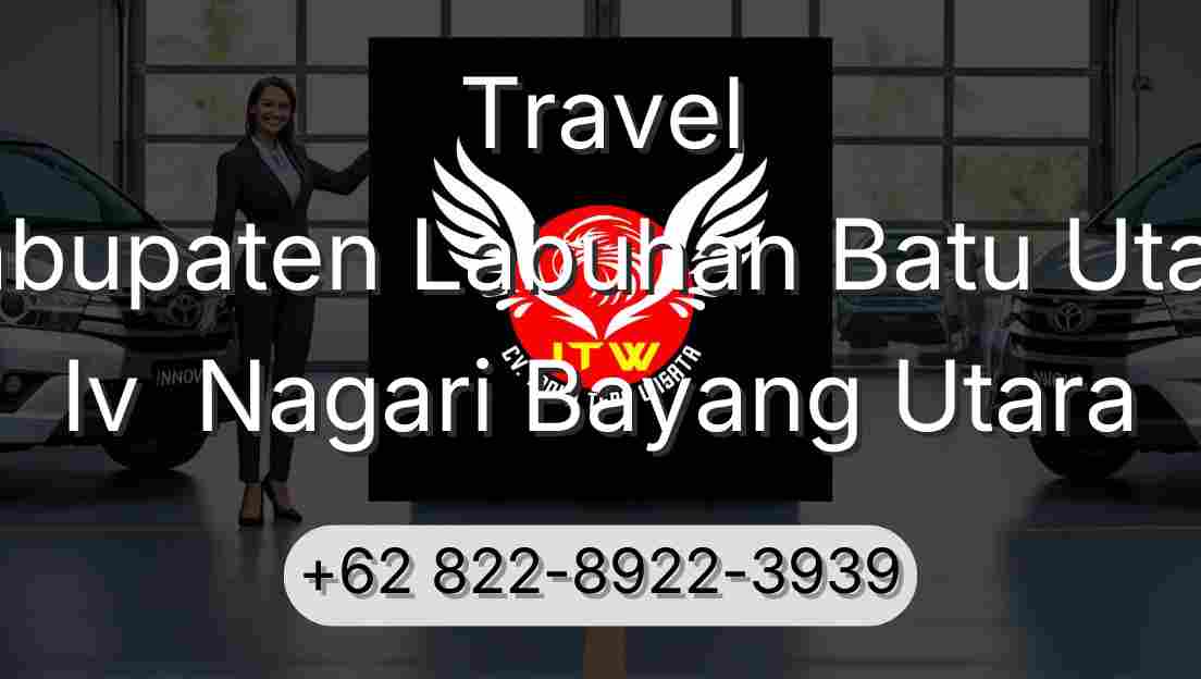 Travel Kabupaten Labuhan Batu Utara Iv  Nagari Bayang Utara