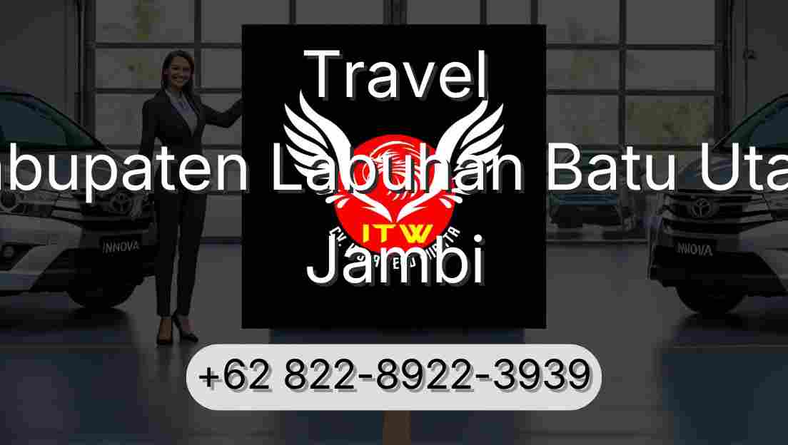 Travel Kabupaten Labuhan Batu Utara Jambi