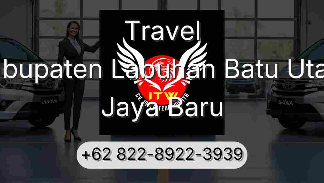 Travel Kabupaten Labuhan Batu Utara Jaya Baru