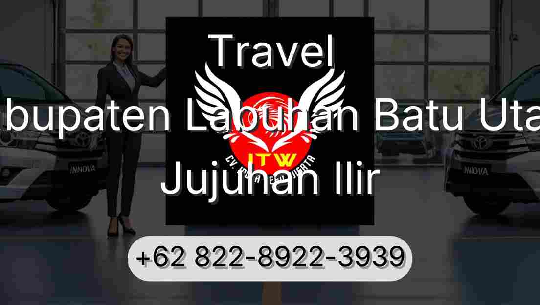 Travel Kabupaten Labuhan Batu Utara Jujuhan Ilir