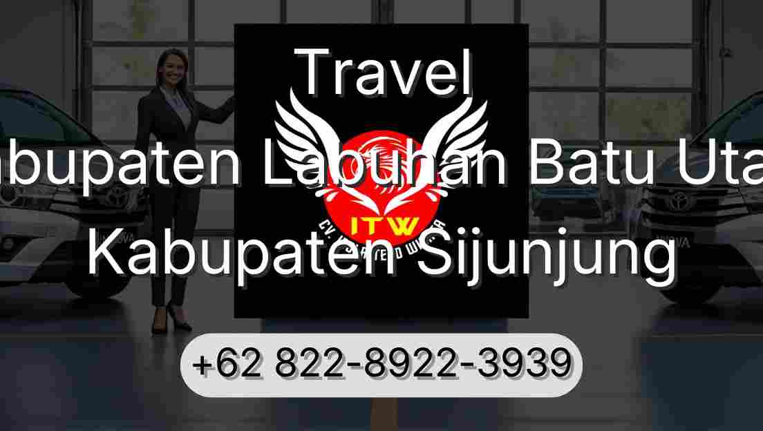 Travel Kabupaten Labuhan Batu Utara Kabupaten Sijunjung