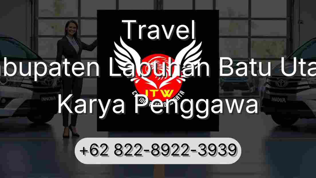 Travel Kabupaten Labuhan Batu Utara Karya Penggawa