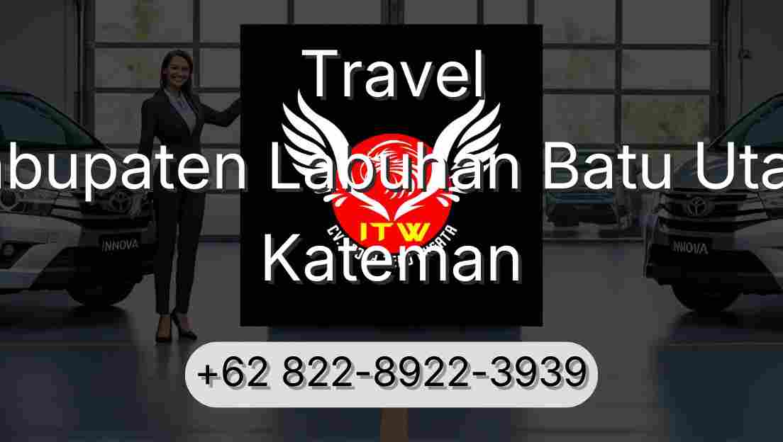 Travel Kabupaten Labuhan Batu Utara Kateman