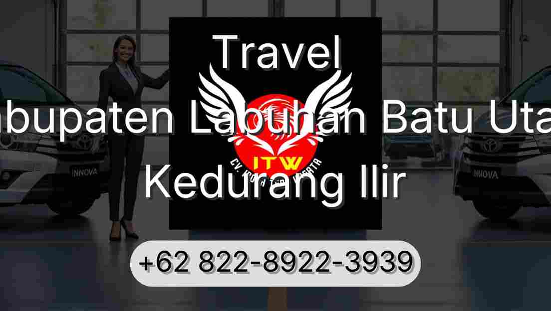 Travel Kabupaten Labuhan Batu Utara Kedurang Ilir